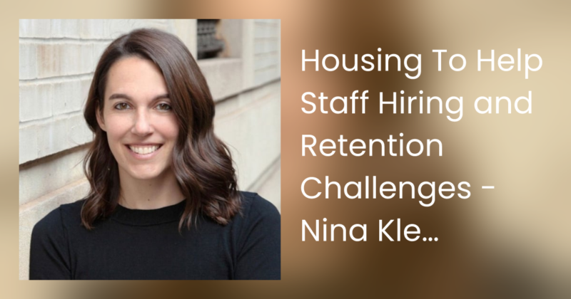 Housing To Help Staff Hiring and Retention Challenges – Nina Kleaveland, Lanyard