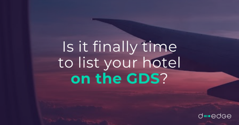 Is it finally time to list your hotel on the GDS?