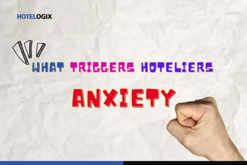 What Triggers Hotelier’s Anxiety?