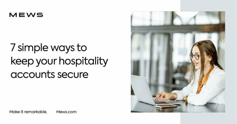 7 simple ways to keep your hospitality accounts secure