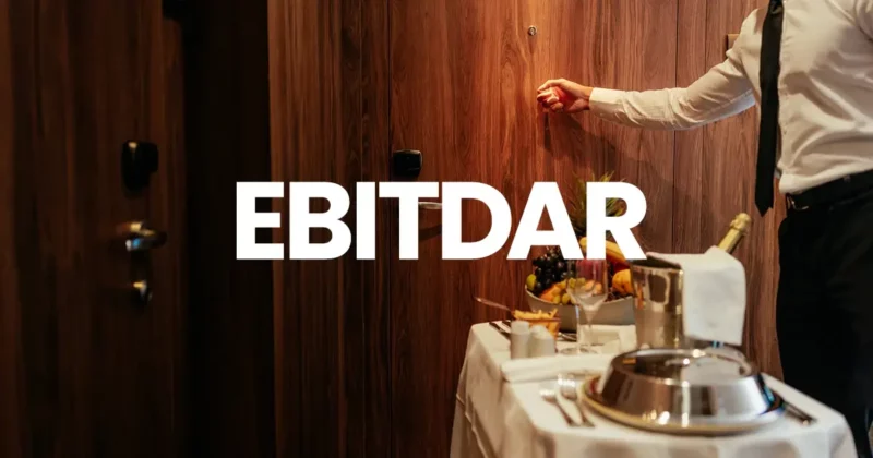 EBITDAR explained: Driving financial health for hotels