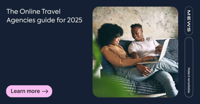 The ultimate guide to Online Travel Agencies (OTAs) for 2025