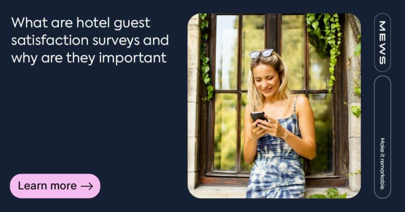 Hotel guest satisfaction survey: What they are and how to use them