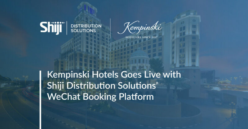 Kempinski Hotels | Distribution Solutions’ WeChat l Shiji Group