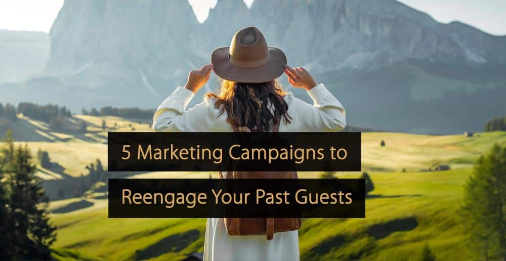 5 Marketing Campaigns to Reengage Your Past Guests