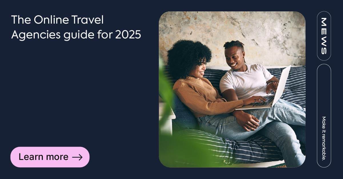 The ultimate guide to Online Travel Agencies (OTAs) for 2025