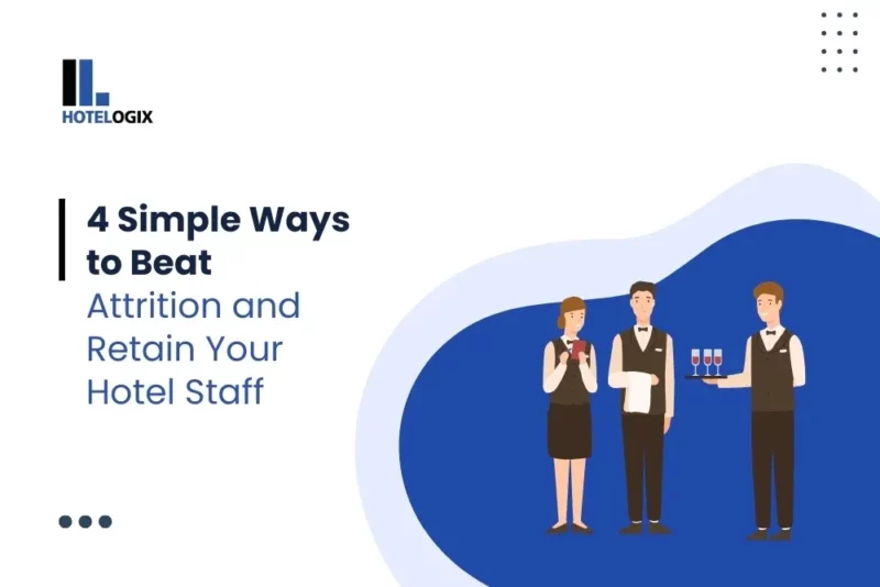 4 simple ways to beat attrition and retain your hotel staff