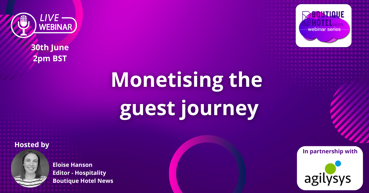 Monetising the guest journey | June 30th 14:00 – 15:00 BST | Live expert panel