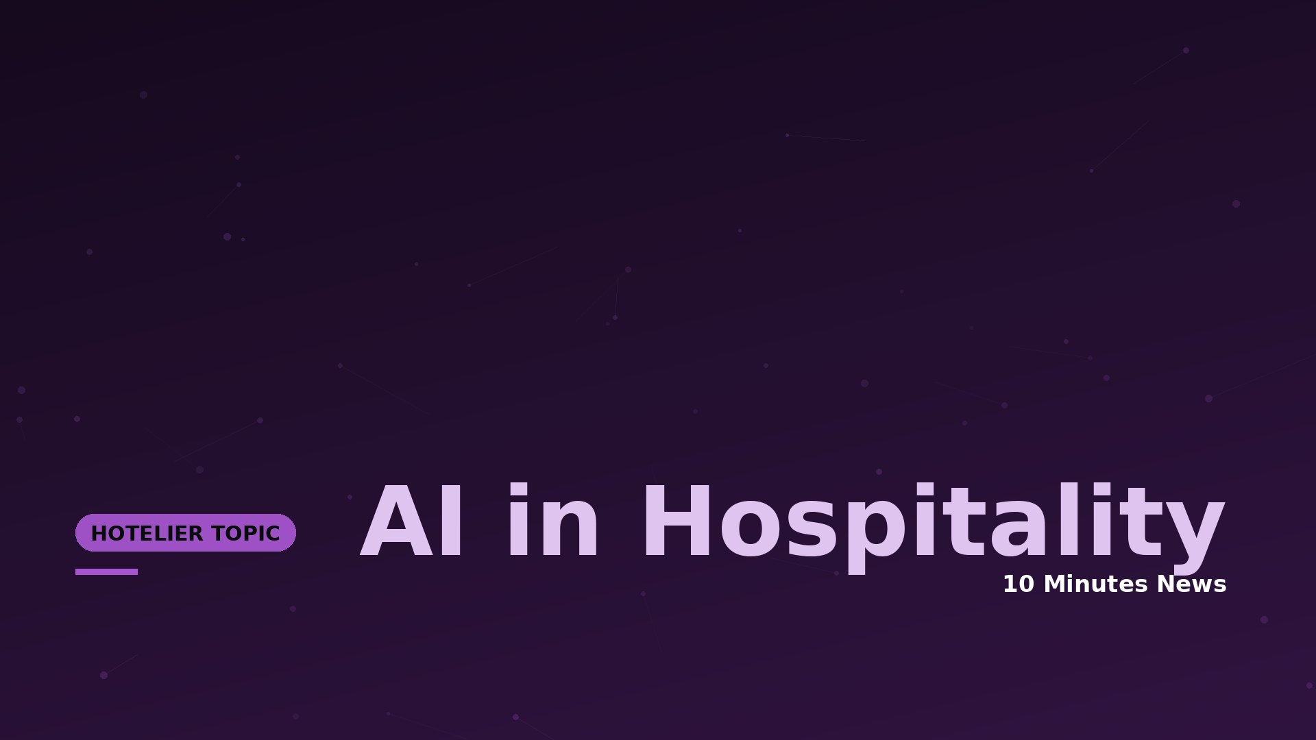 AI in Hospitality News - 10 Minutes News for Hoteliers