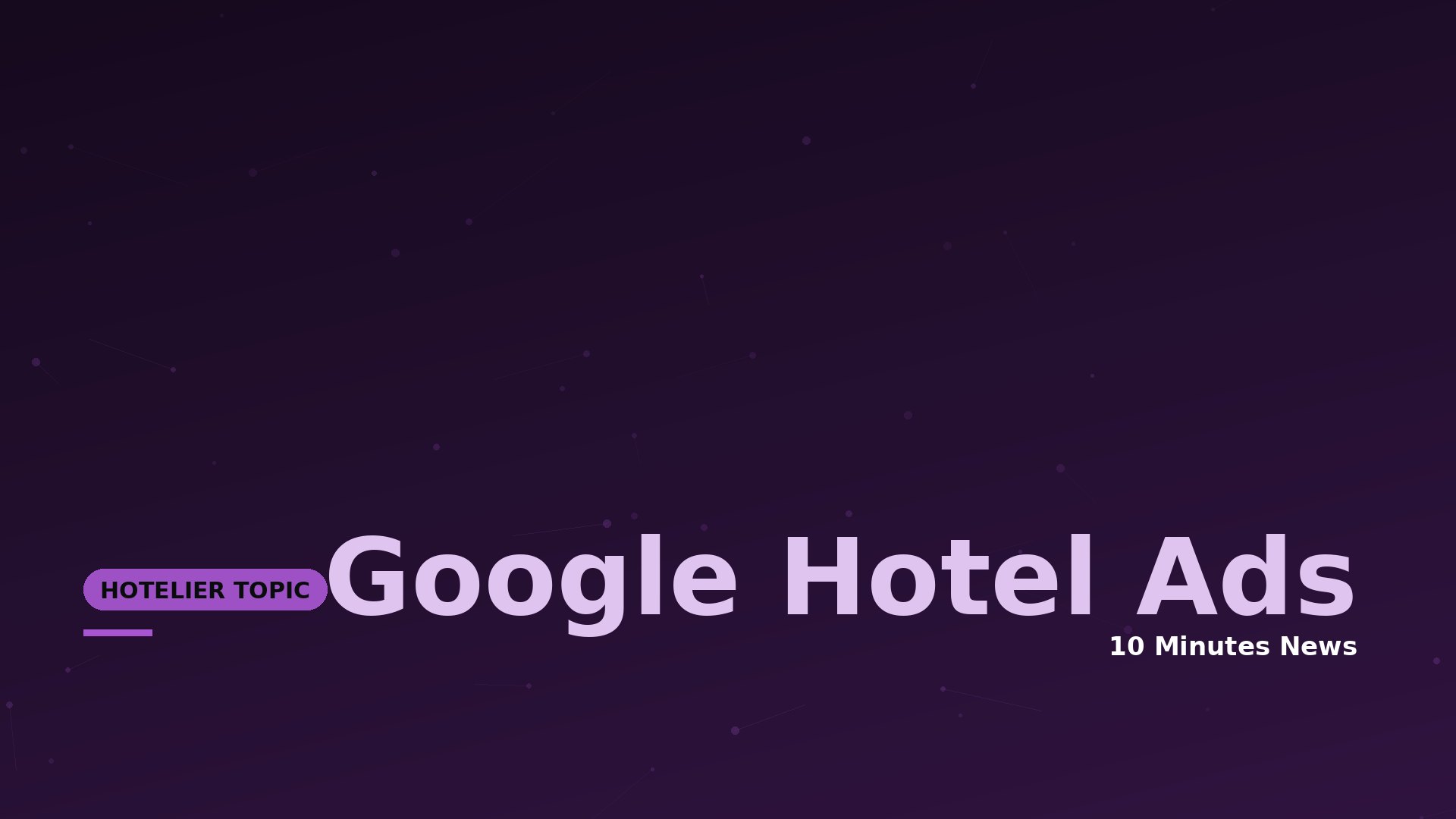 Google Hotel Ads News - 10 Minutes News for Hoteliers