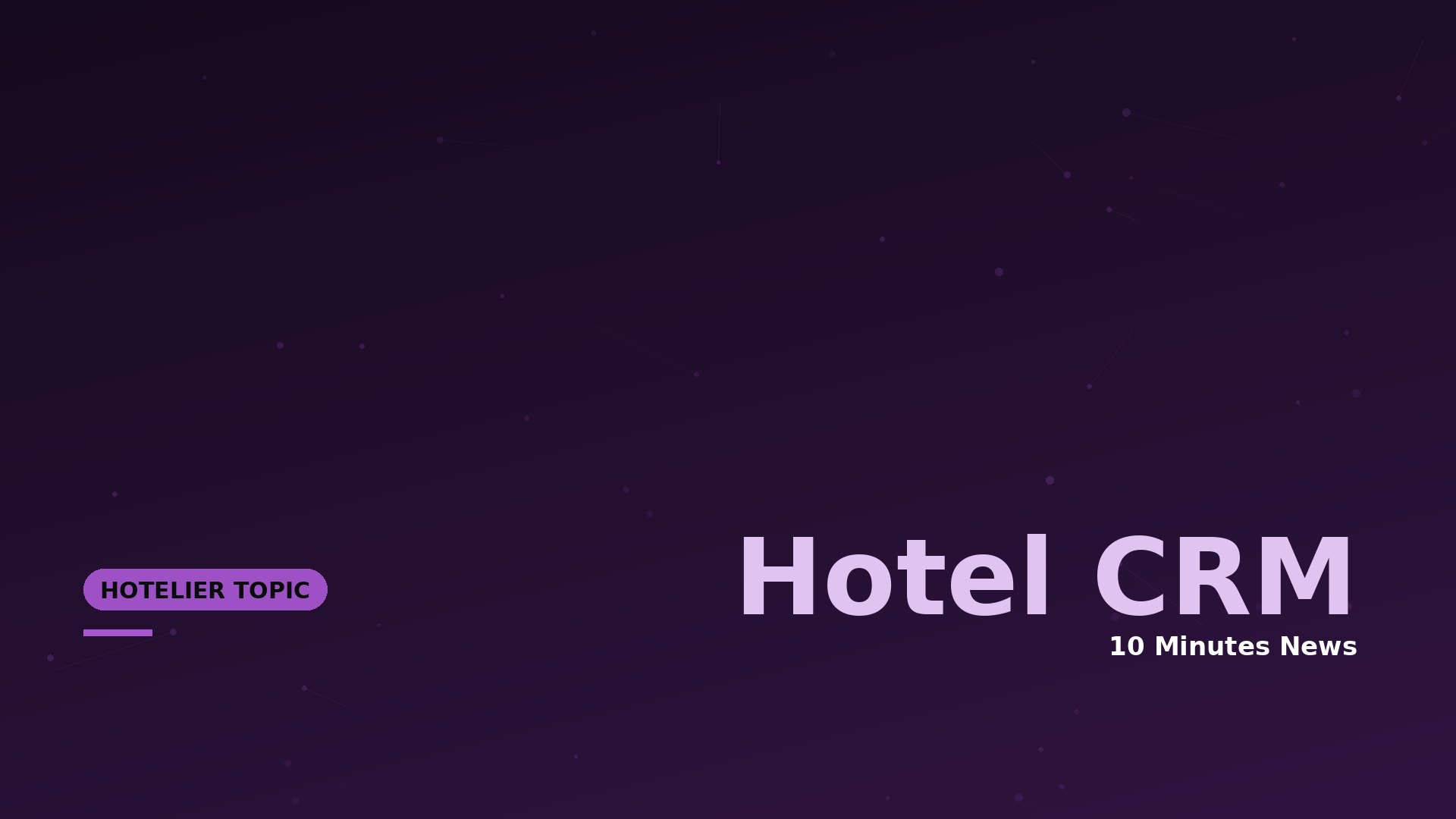 Hotel CRM News - 10 Minutes News for Hoteliers