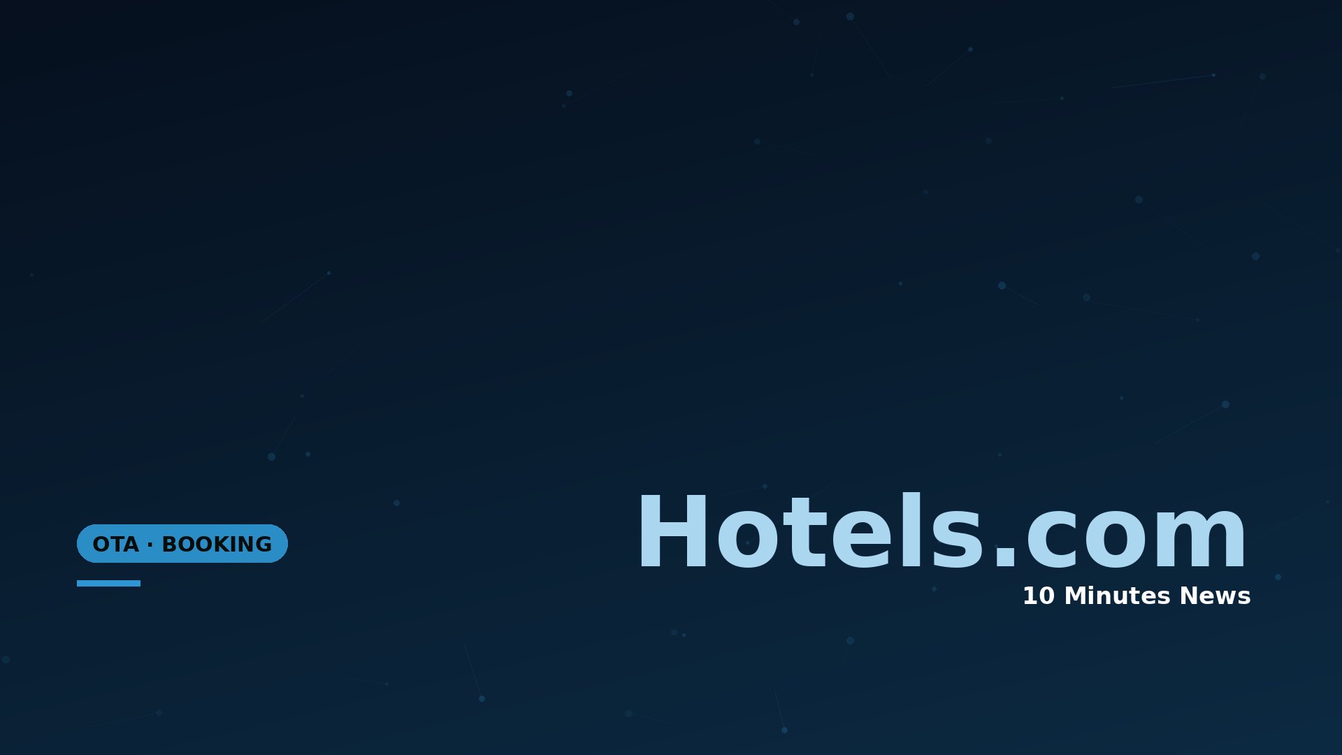 Latest news about Hotels.com - 10 Minutes News for Hoteliers