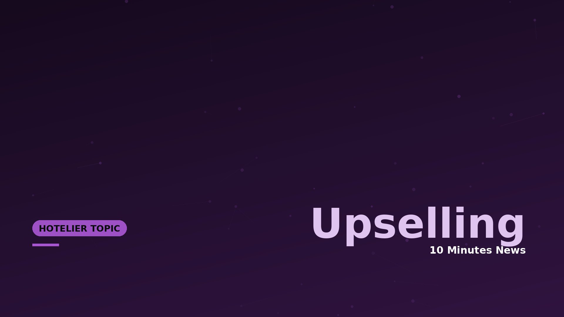 Hotel Upselling News - 10 Minutes News for Hoteliers