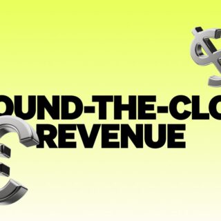 Bold black headline 'AROUND-THE-CLOCK REVENUE' on a yellow gradient background with metallic euro and dollar symbols orbiting nearby.