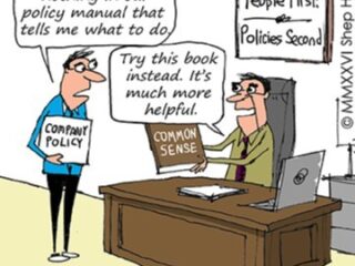 Cartoon: a customer holding a 'Company Policy' booklet speaks to a clerk; the clerk sits at a desk with a 'Common Sense' book and says, 'Try this book instead…'; a poster behind them reads 'People First, Policies Second'. The caption: 'The best customer service policy is knowing when to go beyond the policy. Be reasonable and use common sense.'