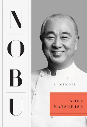 How Robert De Niro Convinced Nobu to Build a Restaurant Empire