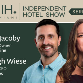 Banner for Independent Hotel Show Series 2026 with speakers Dave Jacoby (Founder/Owner, Hotel Lucine) and Kaleigh Wiese (Founder/CEO, Ode Places) against a dark green backdrop, top logos visible.