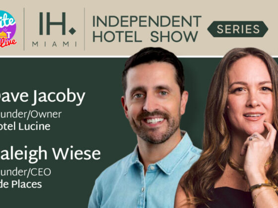 Banner for Independent Hotel Show Series 2026 with speakers Dave Jacoby (Founder/Owner, Hotel Lucine) and Kaleigh Wiese (Founder/CEO, Ode Places) against a dark green backdrop, top logos visible.