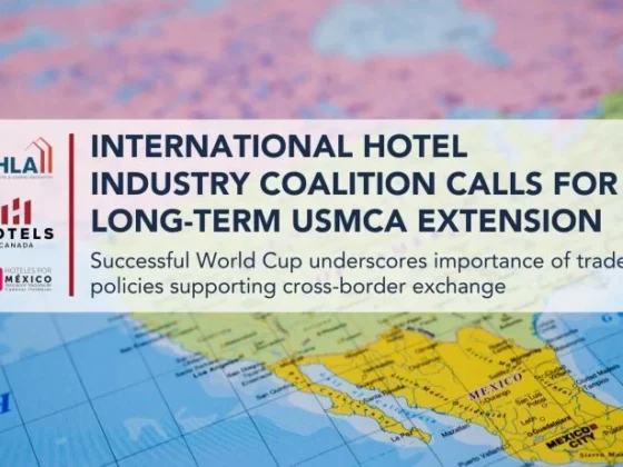 Banner over a world map reading: 'International Hotel Industry Coalition Calls for Long-Term USMCA Extension' with logos for AHLA, Hotels Canada, and Hotels Mexico.