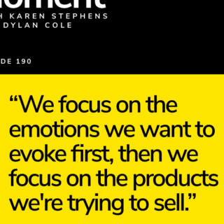 Yellow quote card on a black site backdrop displaying: “We focus on the emotions we want to evoke first, then we focus on the products we're trying to sell.” with small text above reading Episode 190.