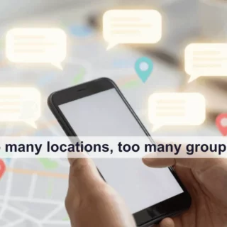 Hands holding a smartphone over a map with colorful location pins and chat bubbles, illustrating too many locations and group chats.