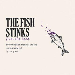 Poster-style graphic with the slogan 'The fish stinks from the head' and a right-side illustrated fish; conveys that top decisions affect guests.