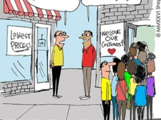 Cartoon showing two shopkeepers arguing over price while a crowd watches; captions promote caring for customers over low prices (Anyone can compete on price...).