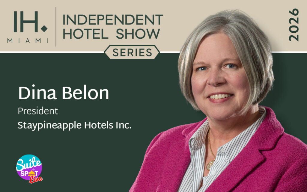 212 – Independent Hotel Show Series: Staypineapple Hotels Inc.