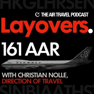 Podcast cover for The Air Travel Podcast: large red 'Layovers' title, episode 161 AAR, white airplane silhouette, and subtitle 'With Christian Nolle, Direction of Travel'