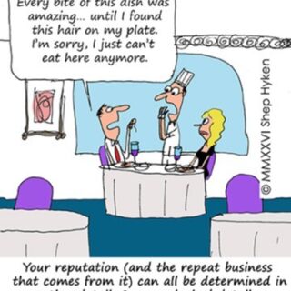 Cartoon of a restaurant scene where a diner complains of hair on the plate; caption warns how one flaw can ruin a restaurant's reputation.