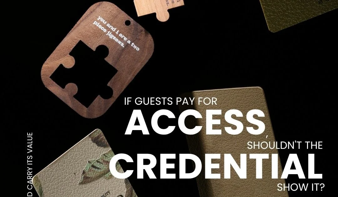 If Guests Pay for Access, Shouldn’t the Access Credential Show It?