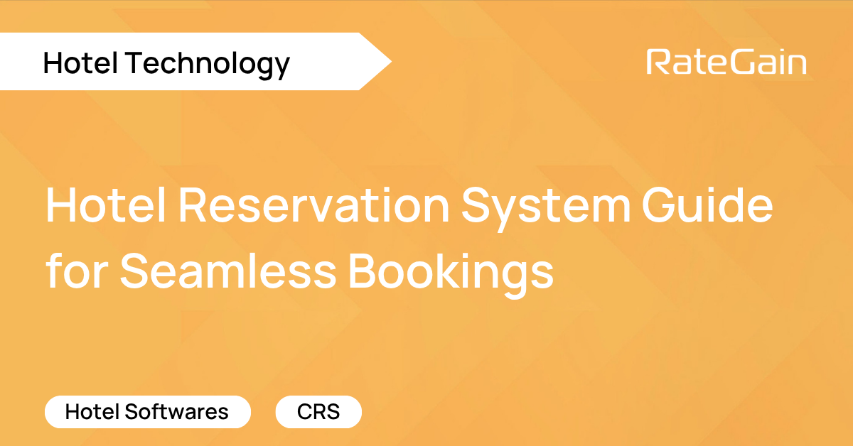 The article explains how hotel reservation systems work, their components, benefits, types, and compares top systems like RateGain, Cloudbeds, and Mews.